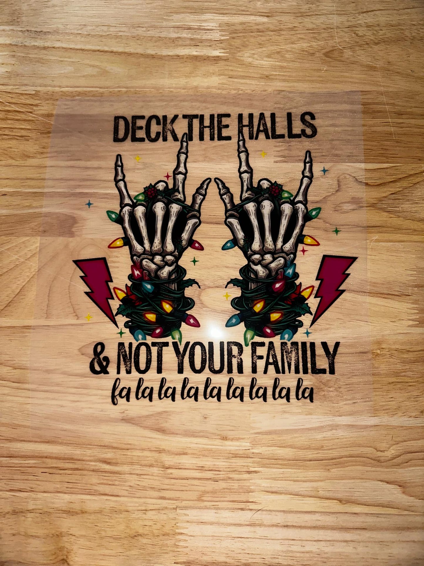 DECK THE HALLS&NOT YOUR FAMILY SINGLE AND GANG DTF SHEETS