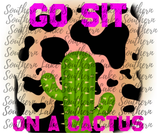 Go Sit on a Cactus