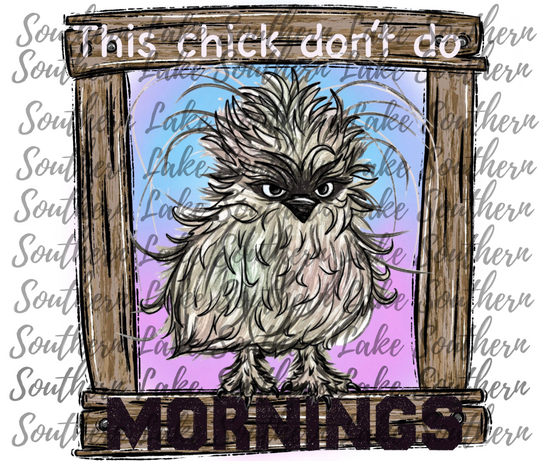 This chick don't do Mornings